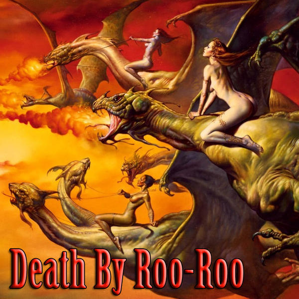 Death by Roo Roo